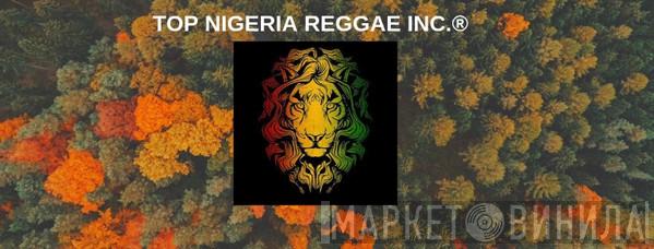 Top Nigeria Reggae Inc. - Винил CD и Кассеты лейбла Top Nigeria Reggae Inc. на сайте МаркетВинила