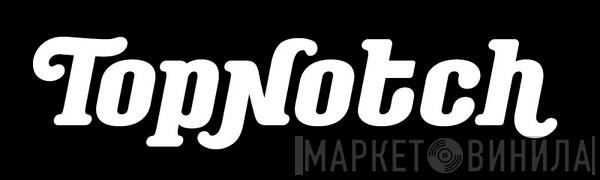 TopNotch - Винил CD и Кассеты лейбла TopNotch на сайте МаркетВинила