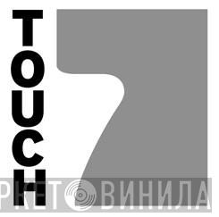 Touch Seven - Винил CD и Кассеты лейбла Touch Seven на сайте МаркетВинила