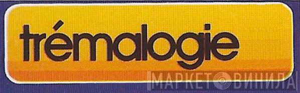 Trémalogie - Винил CD и Кассеты лейбла Trémalogie на сайте МаркетВинила