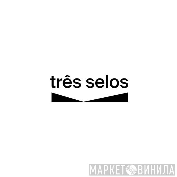 Três Selos - Винил CD и Кассеты лейбла Três Selos на сайте МаркетВинила