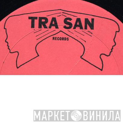 Tra-San Records - Винил CD и Кассеты лейбла Tra-San Records на сайте МаркетВинила