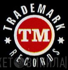 Trademark Records - Винил CD и Кассеты лейбла Trademark Records на сайте МаркетВинила
