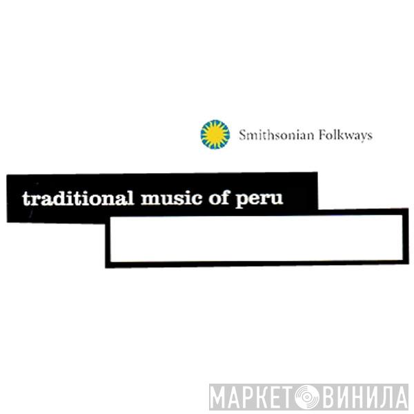 Traditional Music Of Peru - Винил CD и Кассеты лейбла Traditional Music Of Peru на сайте МаркетВинила