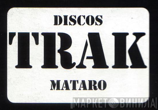 Trak - Винил CD и Кассеты лейбла Trak на сайте МаркетВинила
