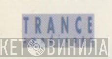 Trance Syndicate - Винил CD и Кассеты лейбла Trance Syndicate на сайте МаркетВинила