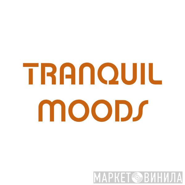 Tranquil Moods  - Винил CD и Кассеты лейбла Tranquil Moods (3) на сайте МаркетВинила