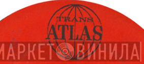 Trans Atlas - Винил CD и Кассеты лейбла Trans Atlas на сайте МаркетВинила