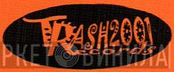 Trash 2001 Records - Винил CD и Кассеты лейбла Trash 2001 Records на сайте МаркетВинила
