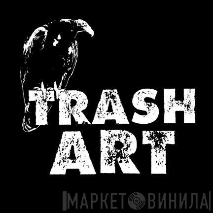Trash Art Records - Винил CD и Кассеты лейбла Trash Art Records на сайте МаркетВинила