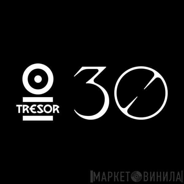 Tresor 30 Years - Винил CD и Кассеты лейбла Tresor 30 Years на сайте МаркетВинила