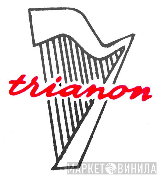 Trianon - Винил CD и Кассеты лейбла Trianon на сайте МаркетВинила