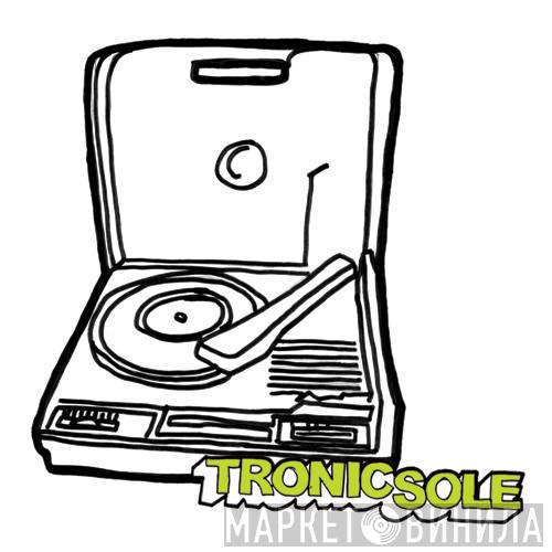 Tronicsole - Винил CD и Кассеты лейбла Tronicsole на сайте МаркетВинила
