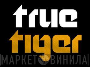 True Tiger Recordings - Винил CD и Кассеты лейбла True Tiger Recordings на сайте МаркетВинила