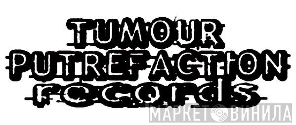 Tumour Putrefaction Records - Винил CD и Кассеты лейбла Tumour Putrefaction Records на сайте МаркетВинила