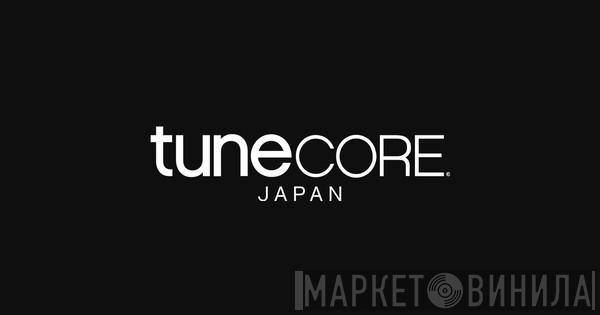 TuneCore Japan - Винил CD и Кассеты лейбла TuneCore Japan на сайте МаркетВинила