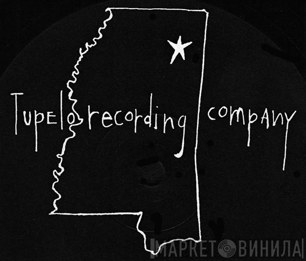 Tupelo Recording Company - Винил CD и Кассеты лейбла Tupelo Recording Company на сайте МаркетВинила