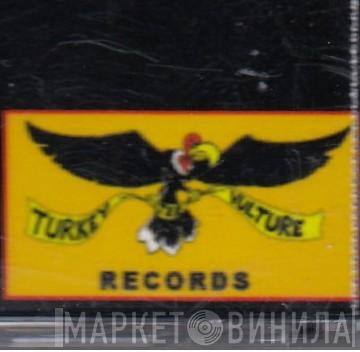 Turkey Vulture Records - Винил CD и Кассеты лейбла Turkey Vulture Records на сайте МаркетВинила