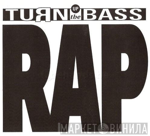 Turn Up The Bass - Rap - Винил CD и Кассеты лейбла Turn Up The Bass - Rap на сайте МаркетВинила