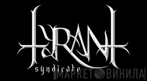 Tyrant Syndicate - Винил CD и Кассеты лейбла Tyrant Syndicate на сайте МаркетВинила