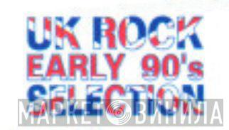UK Rock Early 90's Selection - Винил CD и Кассеты лейбла UK Rock Early 90's Selection на сайте МаркетВинила