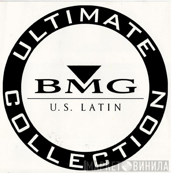 Ultimate Collection - BMG U.S. Latin - Винил CD и Кассеты лейбла Ultimate Collection - BMG U.S. Latin на сайте МаркетВинила
