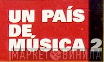 Un País De Música 2 - Винил CD и Кассеты лейбла Un País De Música 2 на сайте МаркетВинила
