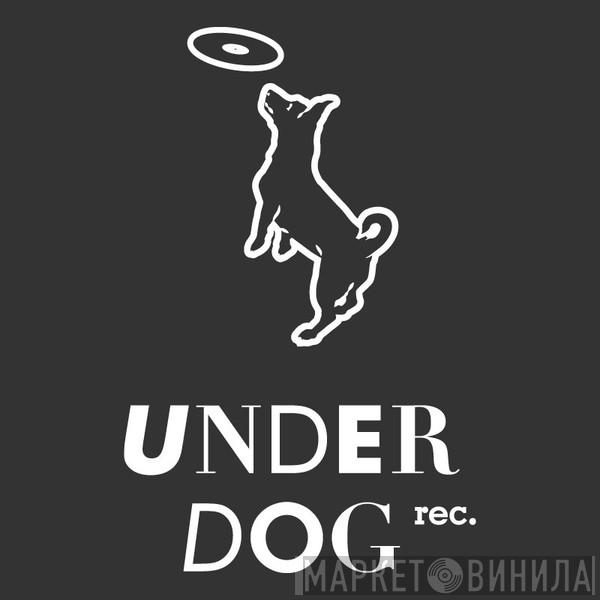 Underdog Records  - Винил CD и Кассеты лейбла Underdog Records (3) на сайте МаркетВинила