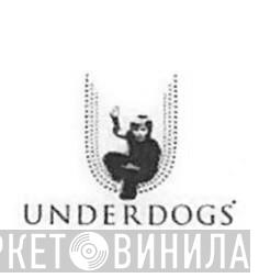 Underdogs - Винил CD и Кассеты лейбла Underdogs на сайте МаркетВинила