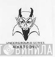 Underground Series Adults Only - Винил CD и Кассеты лейбла Underground Series Adults Only на сайте МаркетВинила