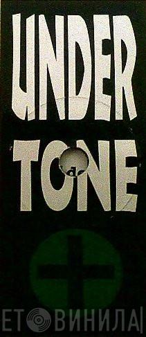 Undertone - Винил CD и Кассеты лейбла Undertone на сайте МаркетВинила