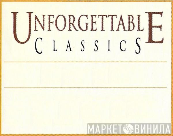 Unforgettable Classics - Винил CD и Кассеты лейбла Unforgettable Classics на сайте МаркетВинила