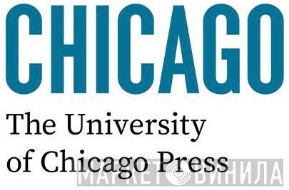 University Of Chicago Press - Винил CD и Кассеты лейбла University Of Chicago Press на сайте МаркетВинила