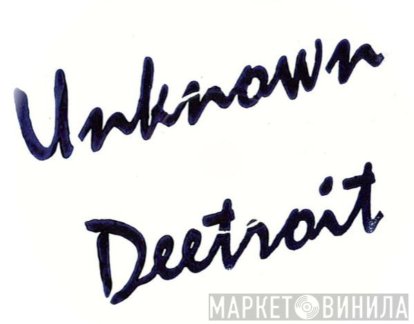 Unknown Deetroit - Винил CD и Кассеты лейбла Unknown Deetroit на сайте МаркетВинила