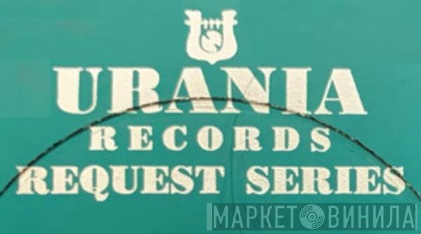 Urania Records Request Series - Винил CD и Кассеты лейбла Urania Records Request Series на сайте МаркетВинила