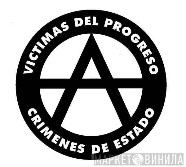 Víctimas Del Progreso - Crímenes De Estado - Винил CD и Кассеты лейбла Víctimas Del Progreso - Crímenes De Estado на сайте МаркетВинила