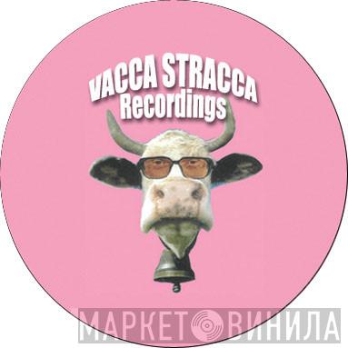 Vacca Stracca Recordings - Винил CD и Кассеты лейбла Vacca Stracca Recordings на сайте МаркетВинила