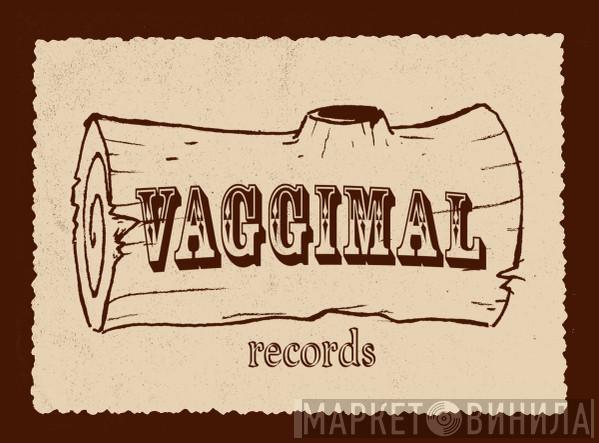 Vaggimal Records - Винил CD и Кассеты лейбла Vaggimal Records на сайте МаркетВинила