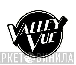 Valley Vue - Винил CD и Кассеты лейбла Valley Vue на сайте МаркетВинила
