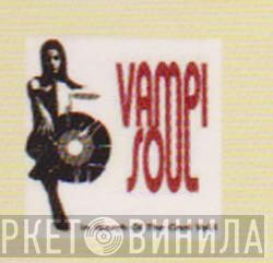 Vampi Soul  - Винил CD и Кассеты лейбла Vampi Soul (2) на сайте МаркетВинила