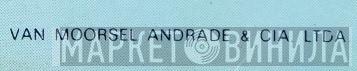 Van Moorsel Andrade & Cia. Ltda. - Винил CD и Кассеты лейбла Van Moorsel Andrade & Cia. Ltda. на сайте МаркетВинила