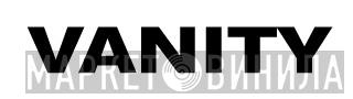 Vanity - Винил CD и Кассеты лейбла Vanity на сайте МаркетВинила