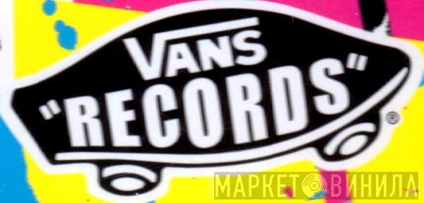 Vans Records - Винил CD и Кассеты лейбла Vans Records на сайте МаркетВинила