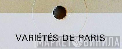 Variétés De Paris - Винил CD и Кассеты лейбла Variétés De Paris на сайте МаркетВинила