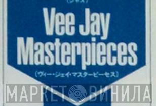 Vee Jay Masterpieces - Винил CD и Кассеты лейбла Vee Jay Masterpieces на сайте МаркетВинила