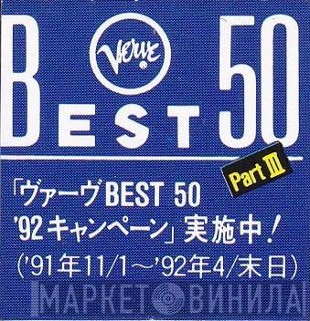Verve Best 50 Part III - Винил CD и Кассеты лейбла Verve Best 50 Part III на сайте МаркетВинила