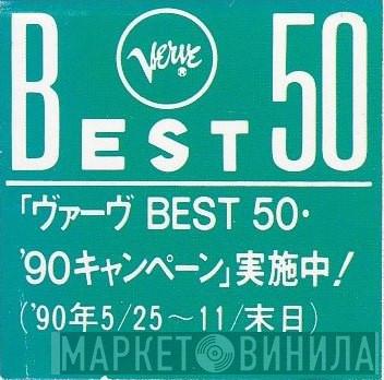 Verve Best 50 - Винил CD и Кассеты лейбла Verve Best 50 на сайте МаркетВинила