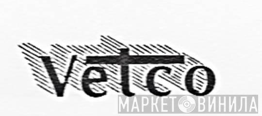 Vetco Records - Винил CD и Кассеты лейбла Vetco Records на сайте МаркетВинила