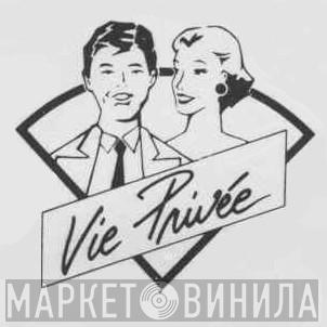 Vie Privée - Винил CD и Кассеты лейбла Vie Privée на сайте МаркетВинила