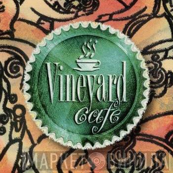 Vineyard Cafe - Винил CD и Кассеты лейбла Vineyard Cafe на сайте МаркетВинила